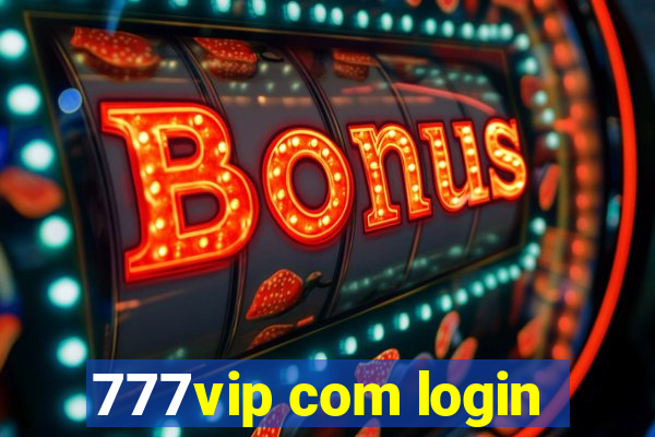 777vip com login